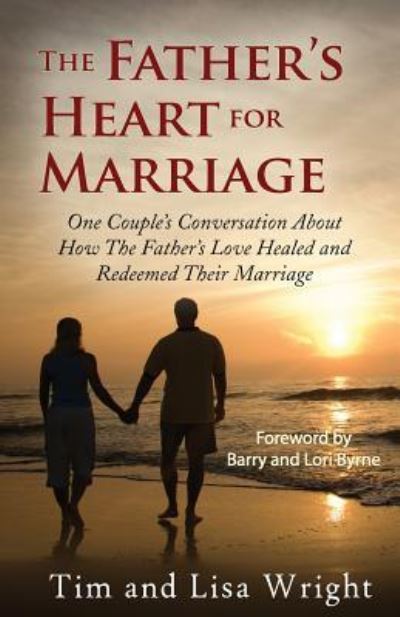 Cover for Lisa Wright · The Father's Heart For Marriage (Paperback Book) (2016)