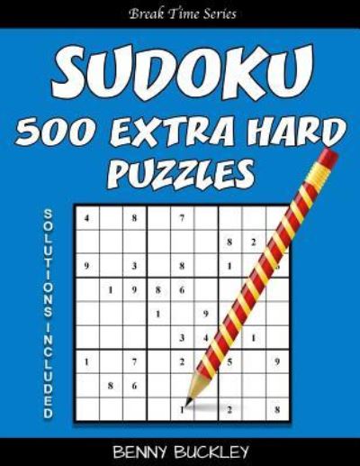 Cover for Benny Buckley · Sudoku 500 Extra Hard Puzzles. Solutions Included (Paperback Book) (2016)