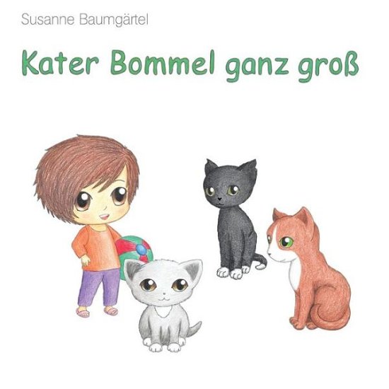 Cover for Susanne Baumgaertel · Kater Bommel ganz gross (Paperback Book) (2016)