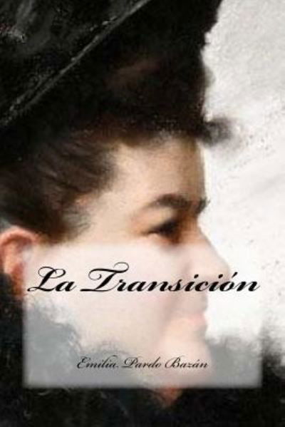 Cover for Emilia Pardo Bazan · La Transicion (Paperback Book) (2016)