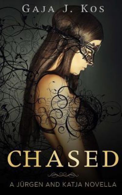 Cover for Gaja J Kos · Chased (Paperback Book) (2016)