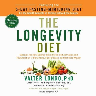 Cover for Valter Longo · The Longevity Diet Discover the New Science Behind Stem Cell Activation and Regeneration to Slow Aging, Fight Disease, and Optimize Weight (CD) (2018)