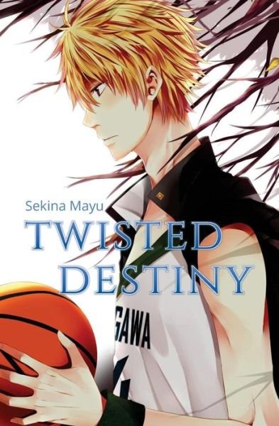 Cover for Sekina Mayu · Twisted Destiny (Pocketbok) (2015)