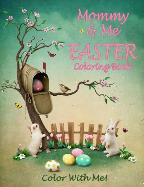 Cover for Mary Lou Brown · Color With Me! Mommy &amp; Me Easter Coloring Book (Taschenbuch) (2017)