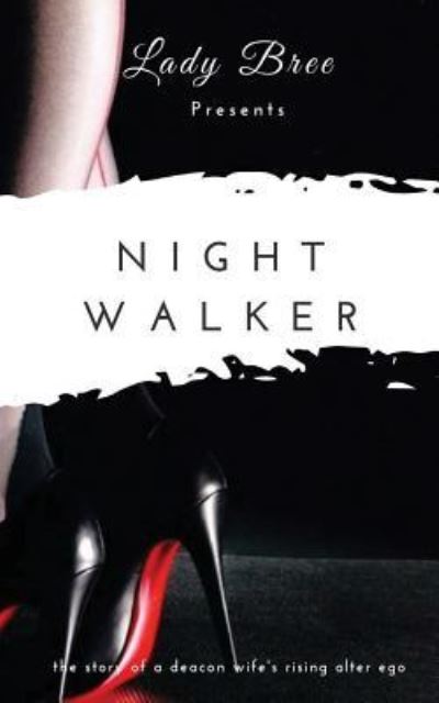 Cover for Lady Bree · Night Walker (Paperback Book) (2017)