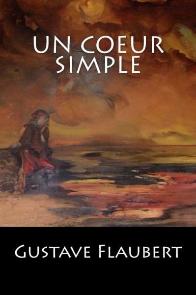 Cover for Gustave Flaubert · Un Coeur Simple (Pocketbok) (2017)