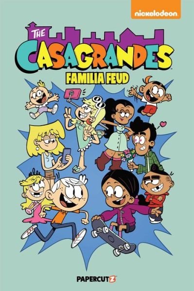 Cover for The Loud House Creative Team · The Casagrandes Vol. 6: Familia Feud (Hardcover bog) (2024)