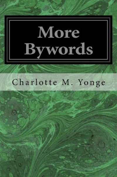 Cover for Charlotte M Yonge · More Bywords (Paperback Book) (2017)