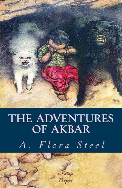 The Adventures of Akbar - Flora Annie Steel - Books - Createspace Independent Publishing Platf - 9781546939399 - May 25, 2017