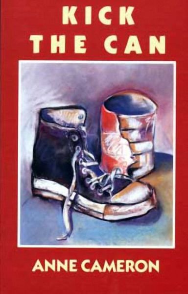 Kick the Can - Anne Cameron - Books - Harbour Publishing - 9781550170399 - February 14, 1991