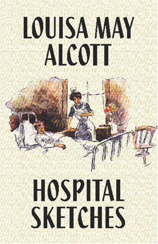 Cover for Louisa May Alcott · Hospital Sketches (Paperback Book) (2024)