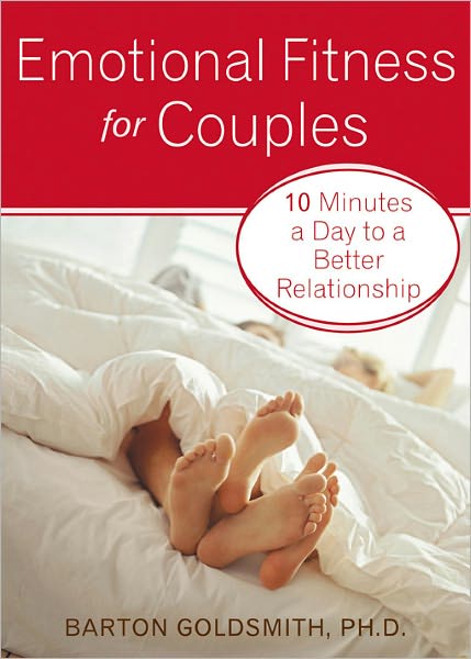 Cover for Barton Goldsmith · Emotional Fitness for Couples: 10 Minutes a Day to a Better Relationship (Paperback Book) (2006)