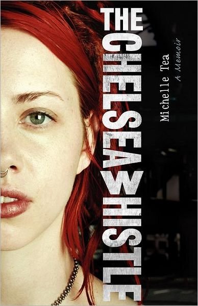 Cover for Michelle Tea · The Chelsea Whistle (Paperback Book) (2008)