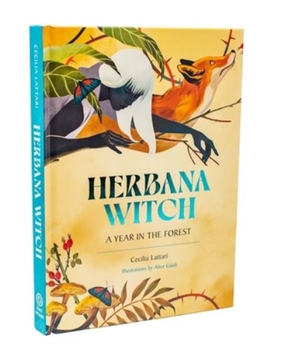 Cover for Lattari, Cecilia (Cecilia Lattari) · Herbana Witch: A Year in the Forest (Working with Herbs, Barks, Mushroom, Roots, and Flowers) (Inbunden Bok) (2023)