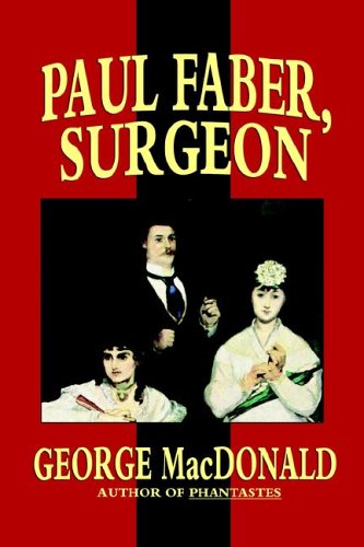 Cover for George D. Macdonald · Paul Faber, Surgeon (Hardcover Book) (2024)