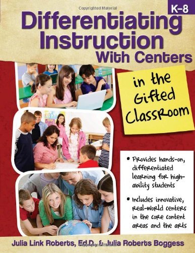 Differentiating Instruction with Centers in the Gifted Classroom - Differentiating Instruction with Centers - Julia Roberts - Books - Prufrock Press - 9781593638399 - 2012