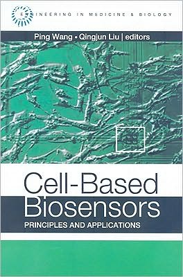 Cover for Qingjun Liu · Cell-Based Biosensors: Principles and Applications (Gebundenes Buch) [Unabridged edition] (2009)