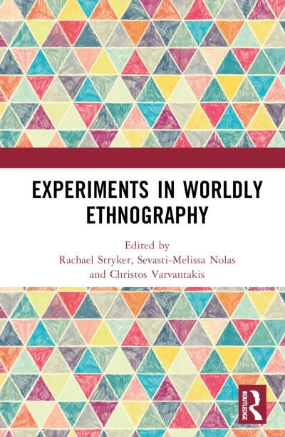 Cover for Experiments in Worldly Ethnography (Hardcover Book) (2024)