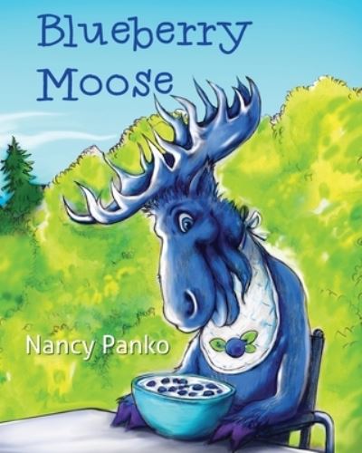 Cover for Nancy Panko · Blueberry Moose (Pocketbok) (2021)