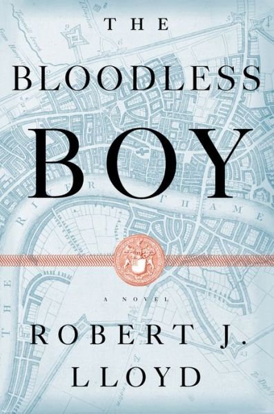 Cover for Robert J. Lloyd · The Bloodless Boy (Hardcover Book) (2021)