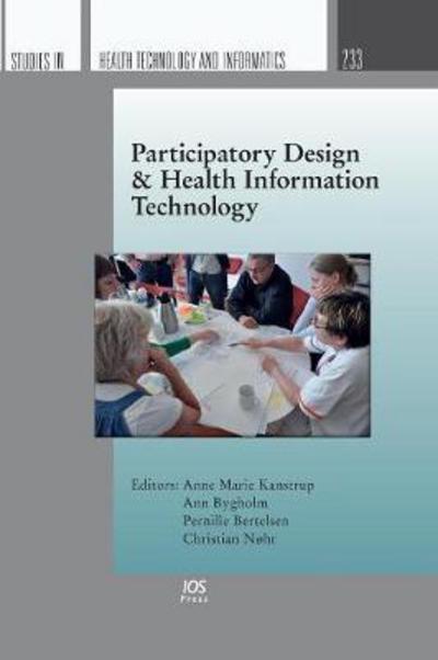 Cover for Kanstrup A.m.; Bygho · Participatory Design &amp; Health Information Technology - Studies in Health Technology and Informatics (Paperback Book) (2017)