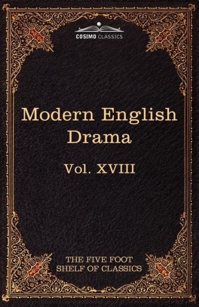 Modern English Drama: the Five Foot Shelf of Classics, Vol. Xviii (In 51 Volumes) - Richard Brinsley Sheridan - Boeken - Cosimo Classics - 9781616401399 - 1 april 2010