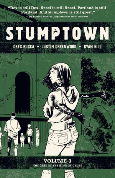 Cover for Greg Rucka · Stumptown Vol. 3: The Case of the King of Clubs - Stumptown (Paperback Bog) (2018)