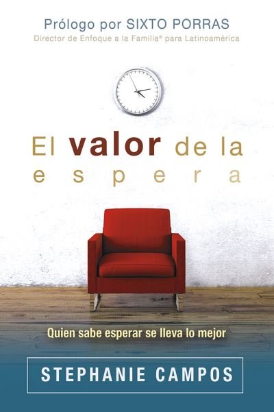 Cover for Stephanie Campos · El Valor de la Espera (Paperback Bog) (2016)