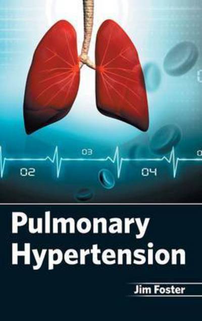 Cover for Jim Foster · Pulmonary Hypertension (Inbunden Bok) (2015)