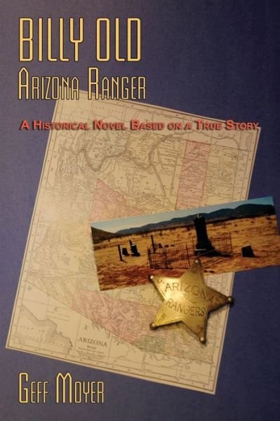 Cover for Geff Moyer · Billy Old, Arizona Ranger (Paperback Bog) (2016)