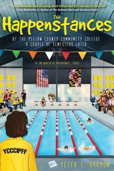 The Happenstances at the Yellow County Community College a Couple of Semesters Later - Peter L Harmon - Boeken - High Dive Publishing - 9781633934399 - 20 juni 2017