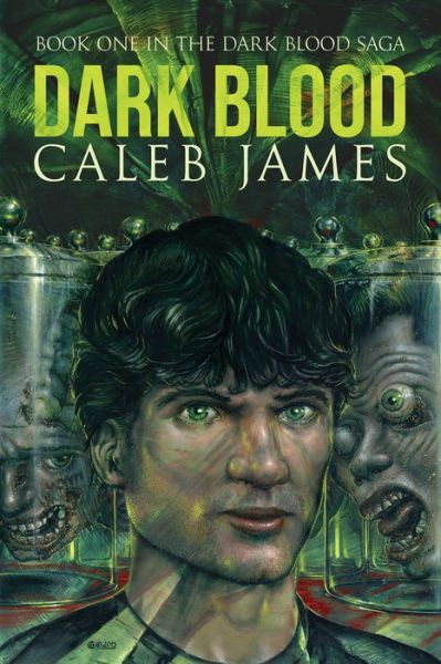 Cover for Caleb James · Dark Blood Volume 1 - Dark Blood Saga (Taschenbuch) [New edition] (2016)