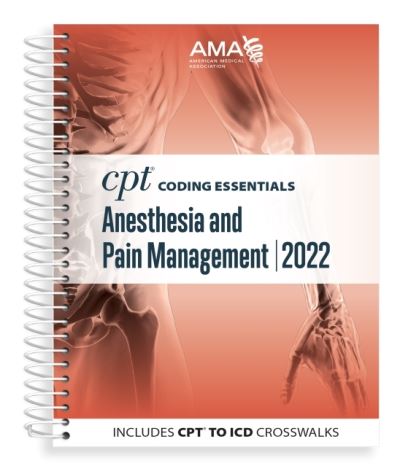 Cover for American Medical Association · CPT Coding Essentials for Anesthesiology and Pain Management 2022 (Spiral Book) (2021)