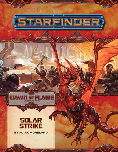 Cover for Mark Moreland · Starfinder Adventure Path: Solar Strike (Dawn of Flame 5 of 6) (Paperback Book) (2019)