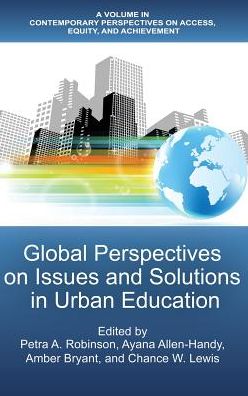 Cover for Petra A. Robinson · Global Perspectives on Issues and Solutions in Urban Education - Contemporary Perspectives on Access, Equity, and Achievement (Hardcover Book) (2019)