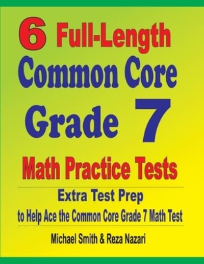 Cover for Michael Smith · 6 Full-Length Common Core Grade 7 Math Practice Tests (Pocketbok) (2020)