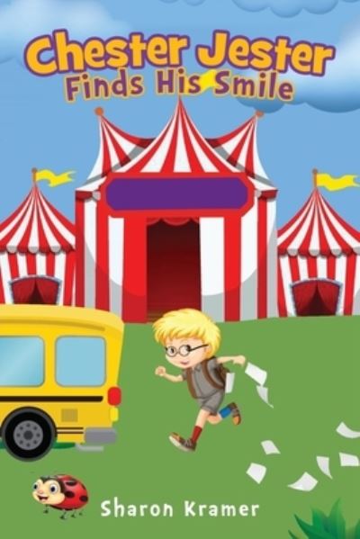 Cover for Sharon Kramer · Chester Jester Finds His Smile (Paperback Book) (2021)