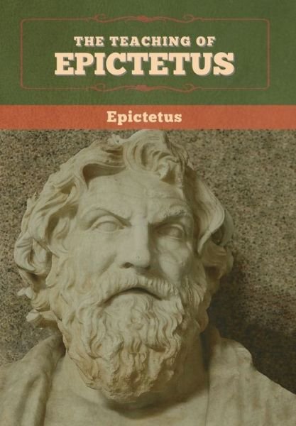 Cover for Epictetus · The Teaching of Epictetus (Hardcover bog) (2020)