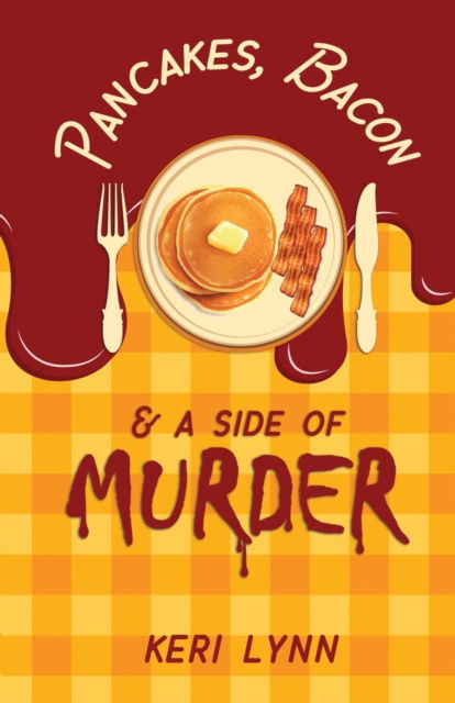 Cover for Keri Lynn · Pancakes, Bacon &amp; a Side of Murder (Paperback Book) (2021)