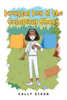 Cover for Cally Dixon · Krystal Key and the Camping Chaos (Paperback Book) (2022)