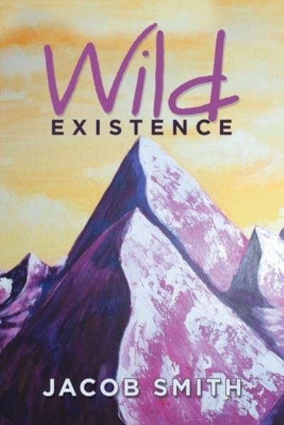 Cover for Jacob Smith · Wild Existence (Paperback Book) (2020)