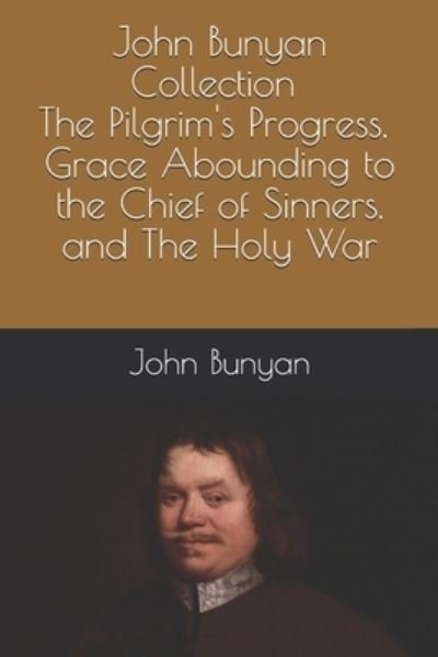 John Bunyan Collection - John Bunyan - Books - Independently Published - 9781670762399 - December 3, 2019