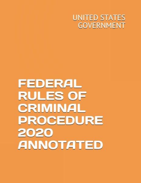 Cover for Evgenia Naumcenko · Federal Rules of Criminal Procedure 2020 Annotated (Paperback Book) (2019)