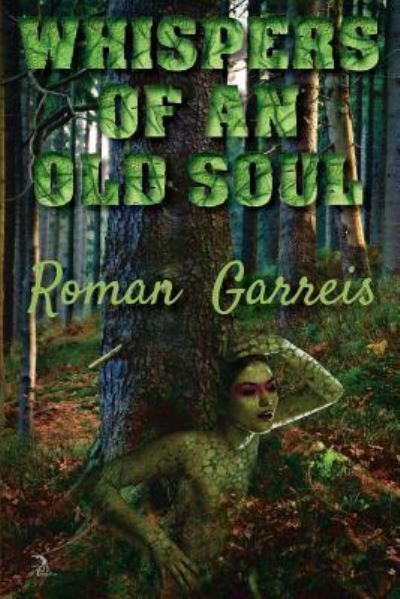 Cover for Roman Garreis · Whispers of an Old Soul (Paperback Book) (2018)