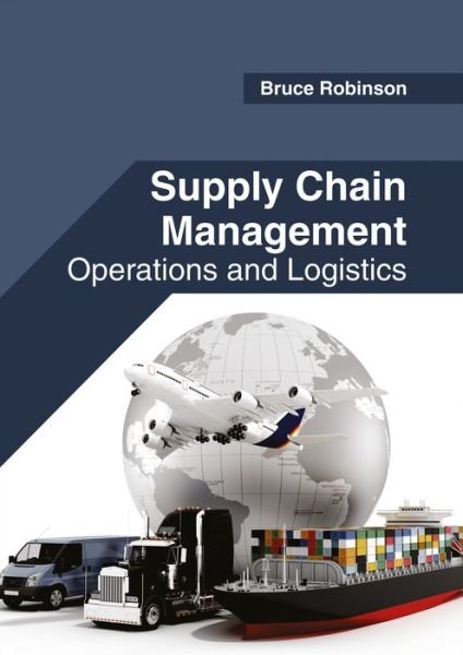 Cover for Bruce Robinson · Supply Chain Management: Operations and Logistics (Hardcover bog) (2017)