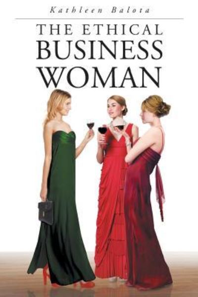 Cover for Kathleen Balota · The Ethical Business Woman (Paperback Book) (2016)