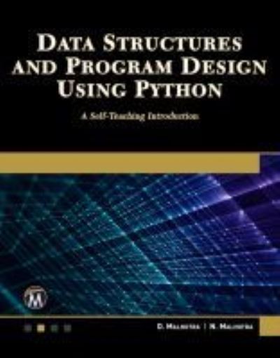 Cover for D. Malhotra · Data Structures and Program Design Using Python: A Self-Teaching Introduction (Paperback Book) (2020)