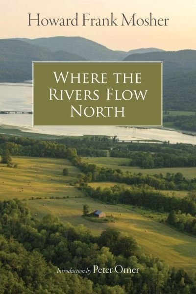 Cover for Howard Frank Mosher · Where the Rivers Flow North (Pocketbok) (2022)
