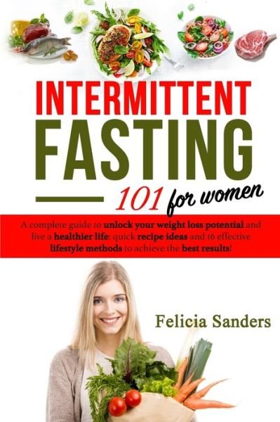 Cover for Felicia Sanders · Intermittent Fasting 101 (Pocketbok) (2019)