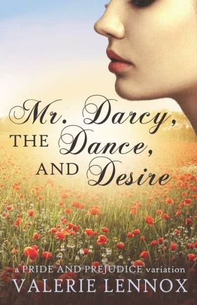 Valerie Lennox · Mr. Darcy, the Dance, and Desire (Paperback Bog) (2019)